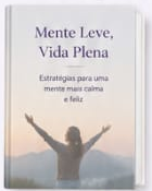 Mente Leve, Vida Plena